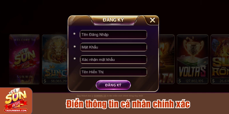 Điền thông tin cá nhân chính xác