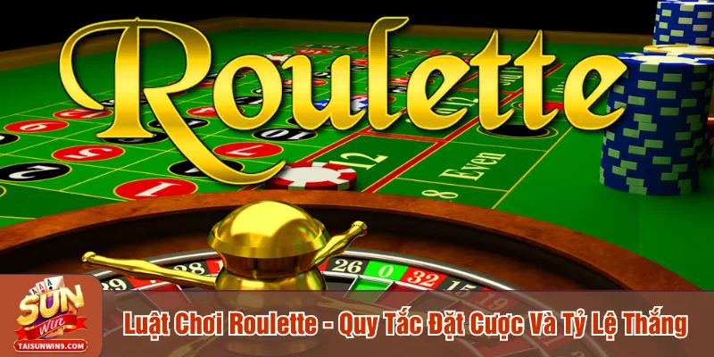 Luật Chơi Roulette