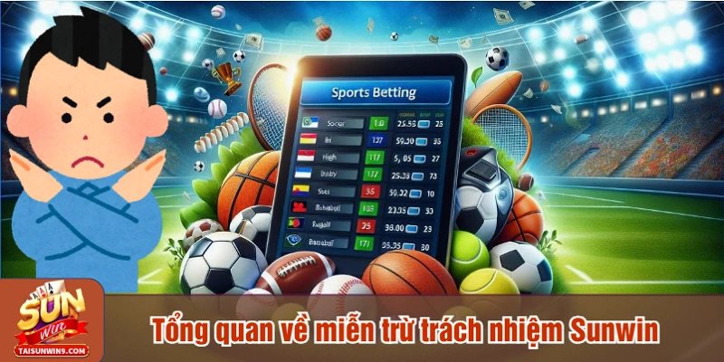 Tổng quan về miễn trừ trách nhiệm Sunwin