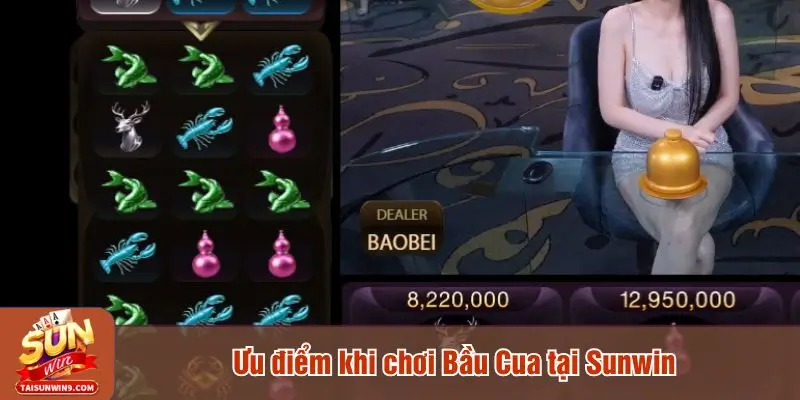 Ưu điểm khi chơi Bầu Cua tại Sunwin